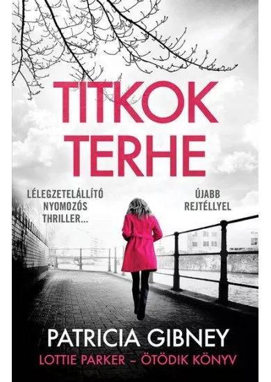 Titkok terhe - Lottie Parker 5. (új kiadás)