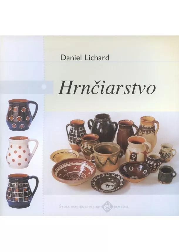 Daniel Lichard - Hrnčiarstvo