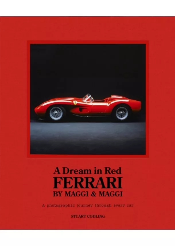 Stuart Codling - A Dream in Red - Ferrari by Maggi & Maggi