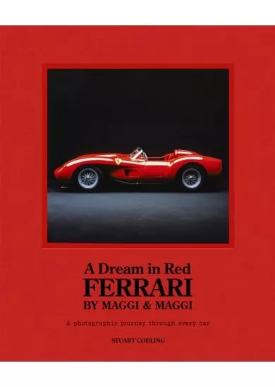 A Dream in Red - Ferrari by Maggi & Maggi