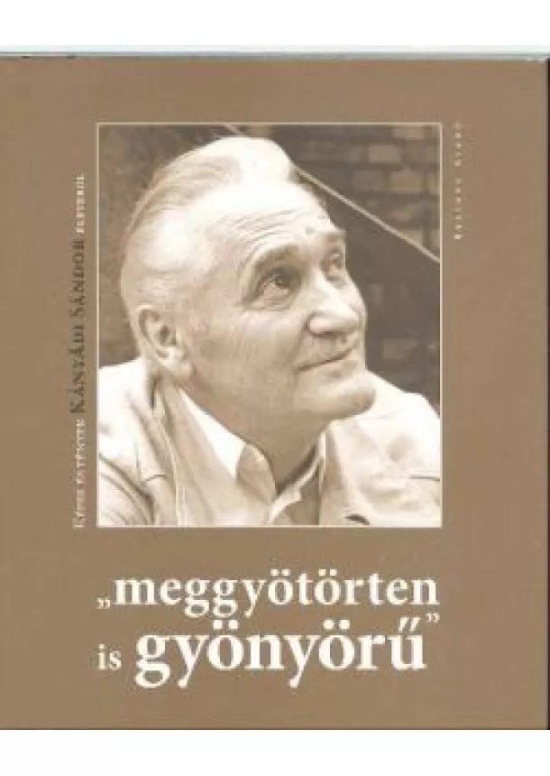 PÉCSI GYÖRGYI - MEGGYÖTÖRTEN IS GYÖNYÖRŰ