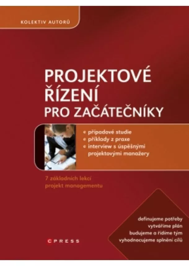 Radoslav Štefánek, Kateřina Hrazdilová Bočková, Klára Bendová, Petra Holáková, Ivan Masár - Projektové řízení pro začátečníky