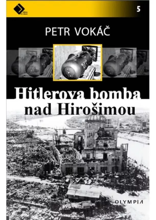 Petr Vokáč - Hitlerova bomba nad Hirošimou