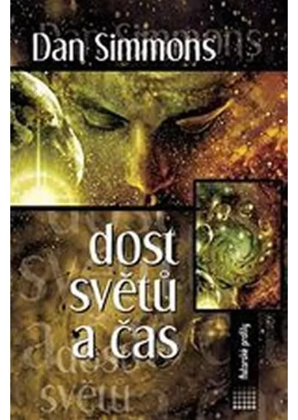 Dan Simmons - Dost světů a čas