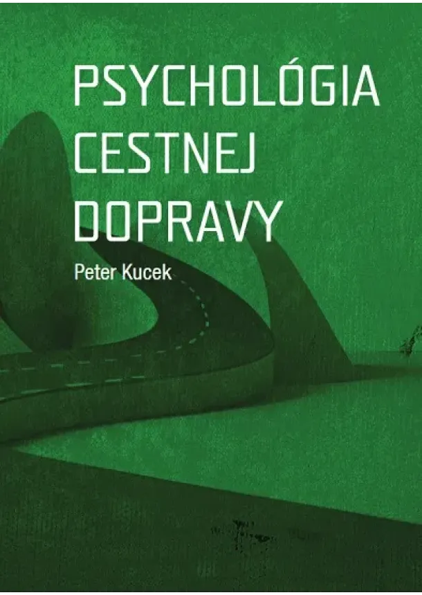 Peter Kucek - Psychológia cestnej dopravy