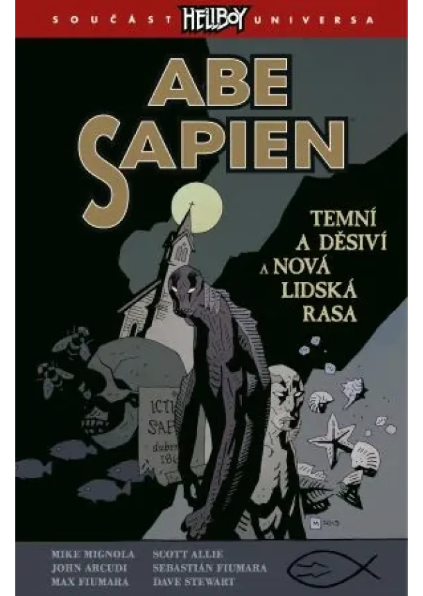 Mike Mignola, Scott Allie, John Arcudi - Abe Sapien 3: Temní a děsiví a Nová lidská rasa