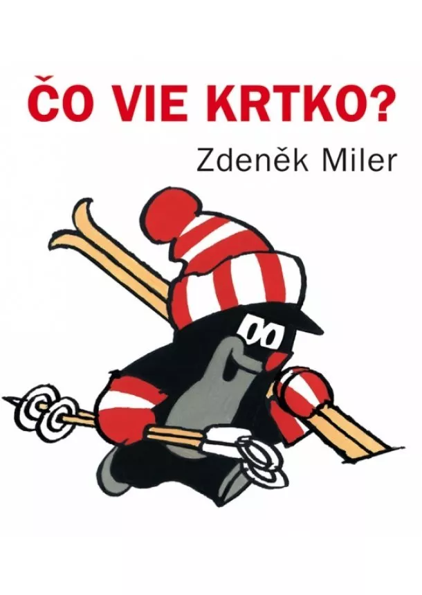 Zdeněk Miler - Čo vie krtko?