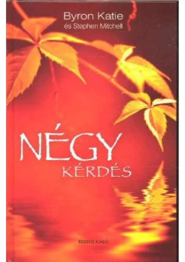 BYRON KATIE - NÉGY KÉRDÉS