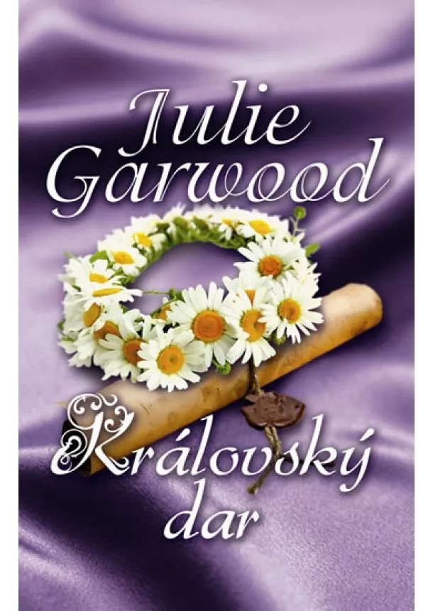 Julie Garwoodová - Královský dar   - 2. vydání