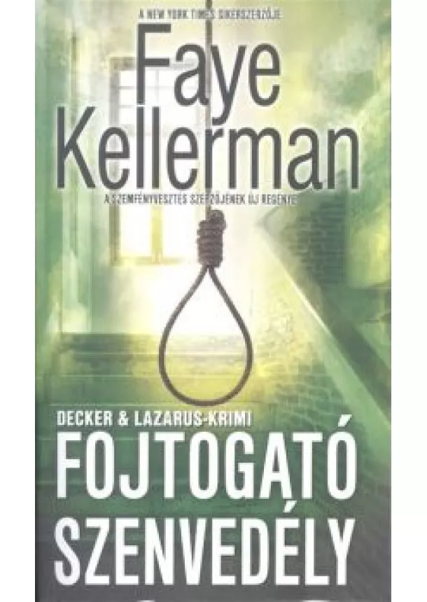 Faye Kellerman - Fojtogató szenvedély /Decker + Lazarus-krimi