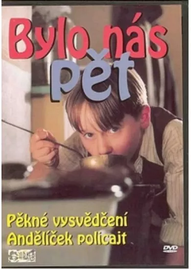 Bylo nás pět - Pěkné vysvědčení, Andělíček policajt - DVD