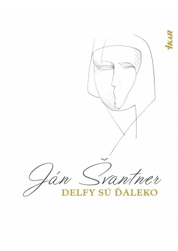 Ján Švantner - Delfy sú ďaleko