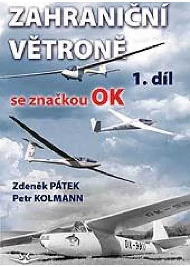 Zdeněk Pátek, Petr Kolmann - Zahraniční větroně se značkou OK