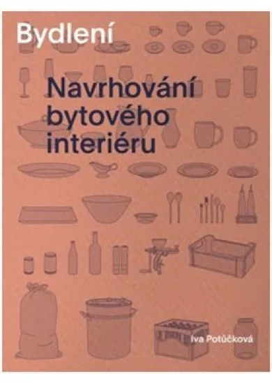 Bydlení - Navrhování bytového interiéru