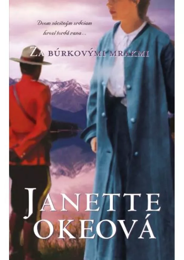 Janette Okeová - Za búrkovými mrakmi - Dvom súcitným srdciam hrozí tvrdá rana...