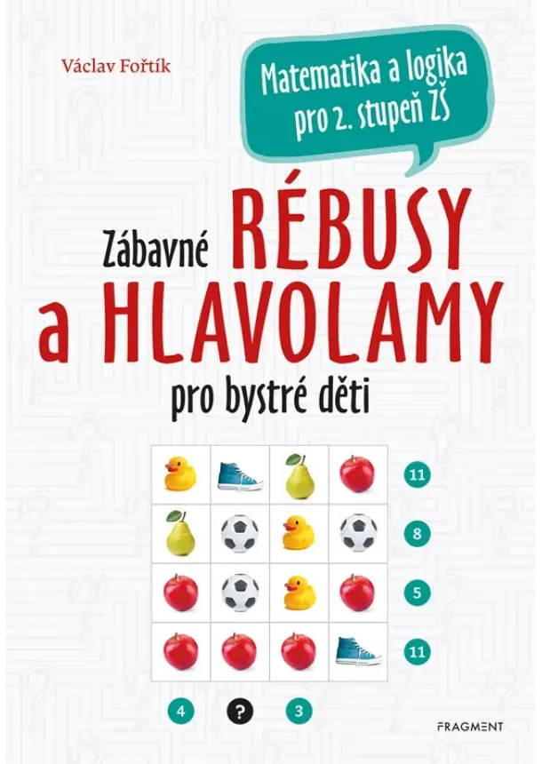 Václav Fořtík - Zábavné rébusy a hlavolamy pro bystré děti