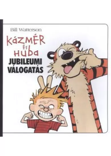 KÁZMÉR ÉS HUBA /JUBILEUMI VÁLOGATÁS