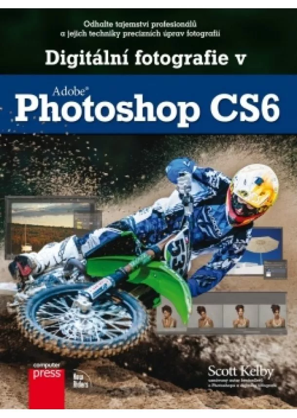 Scott Kelby - Digitální fotografie v Adobe Photoshop CS6