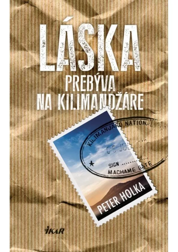 Peter Holka - Láska prebýva na Kilimandžáre