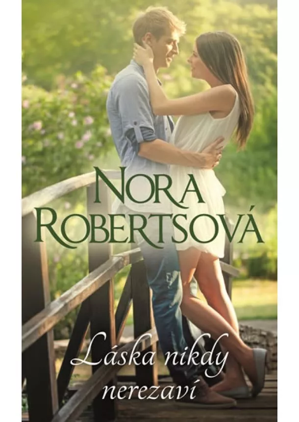 Nora Robertsová - Láska nikdy nerezaví