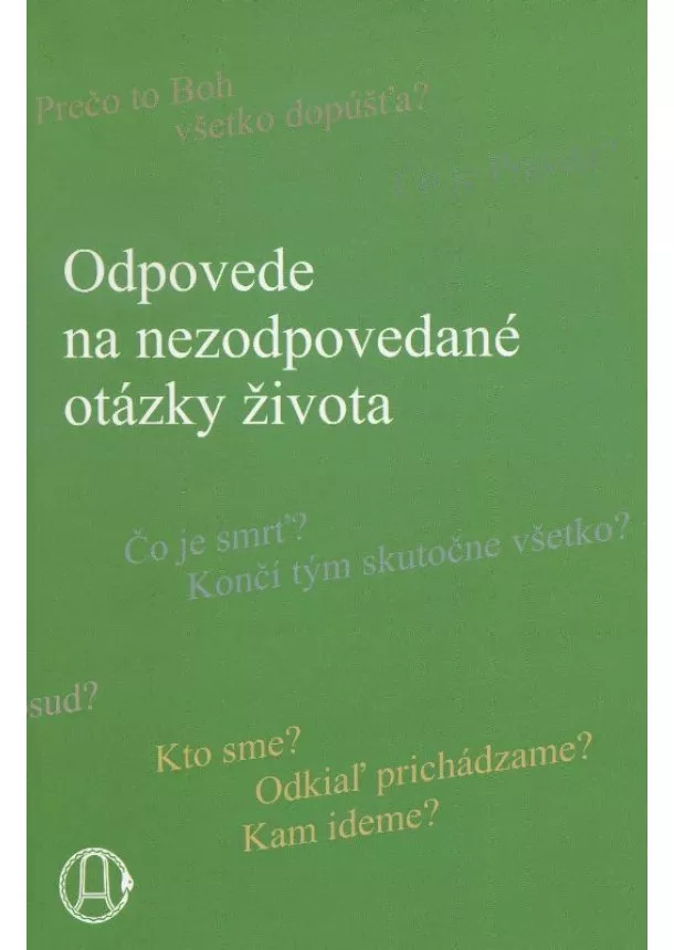 Odpovede na nezodpovedané otázky života