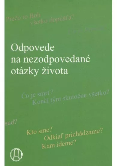 Odpovede na nezodpovedané otázky života