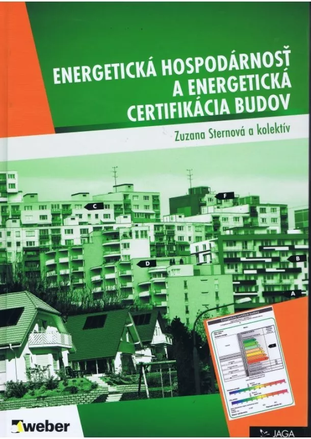 Zuzana Sternová a kolektív - Energetická hospodárnosť a energetická certifikácia budov