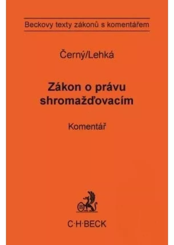 Petr Černý  , Markéta Lehká - Zákon o právu shromažďovacím. Komentář