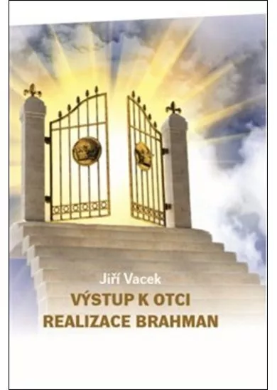 Výstup k Otci - Realizace Brahman