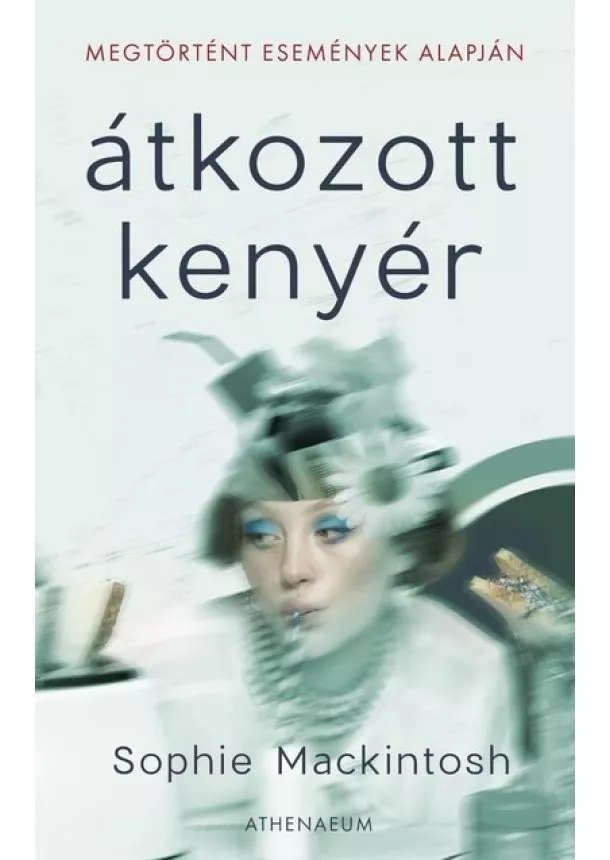 Sophie Mackintosh - Átkozott kenyér