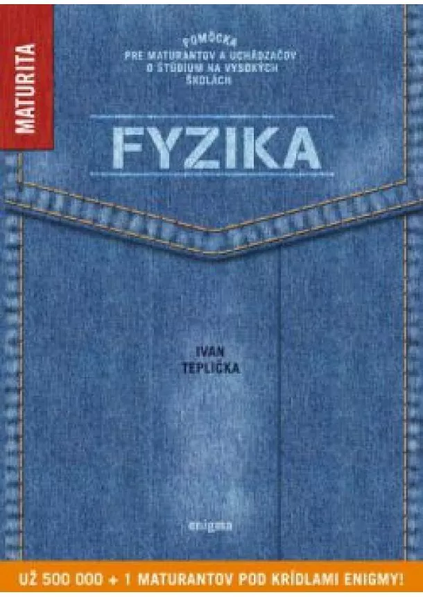 Ivan Teplička - Fyzika maturita