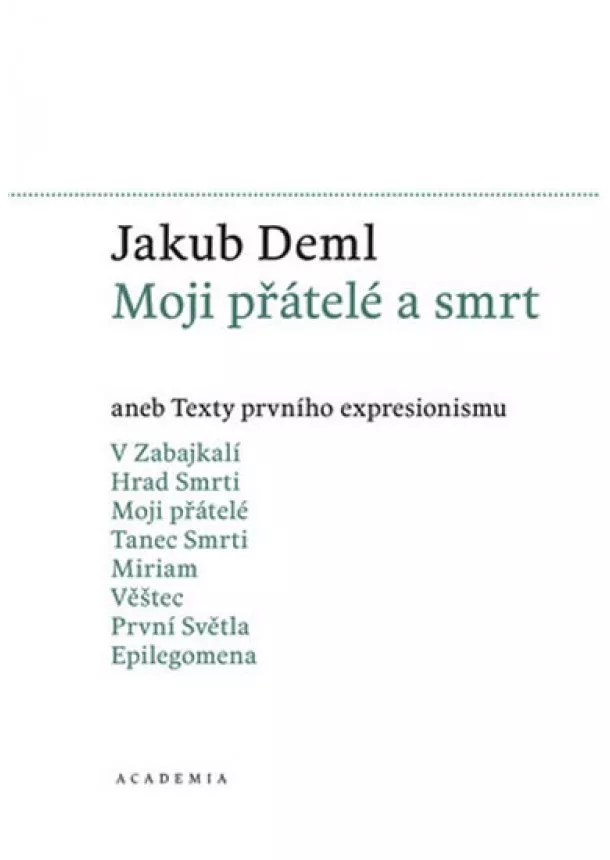 Jakub Deml - Moji přátelé a smrt