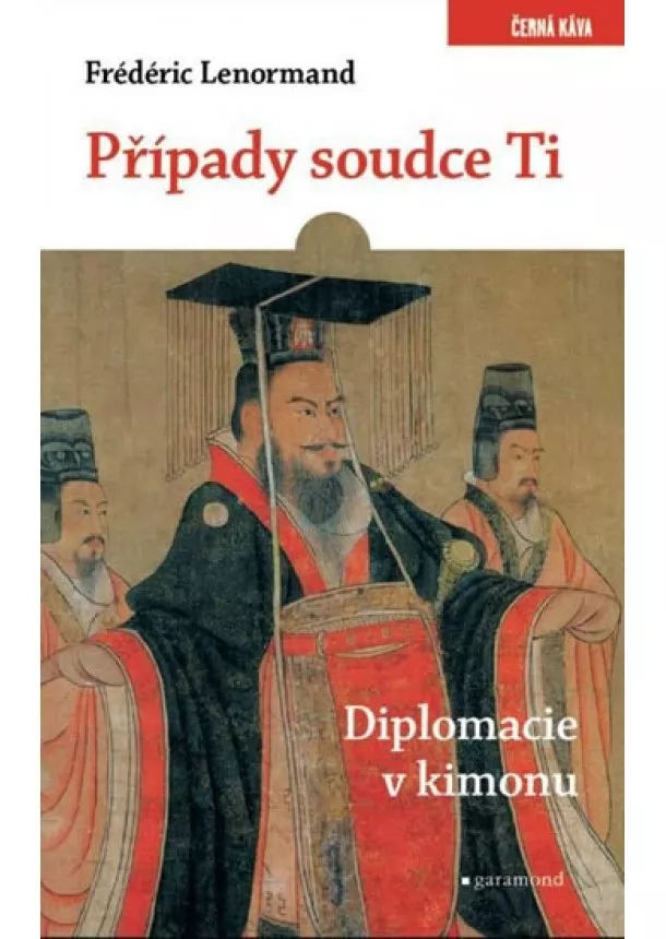 Frédéric Lenormand - Případy soudce Ti - Diplomacie v kimonu