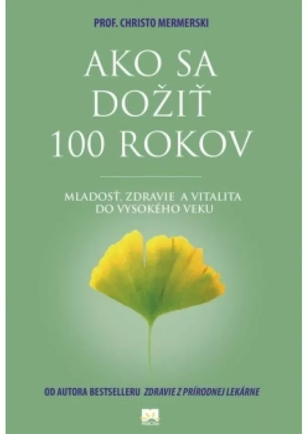 Christo Mermerski, Jonko Mermerski - Ako sa dožiť 100 rokov