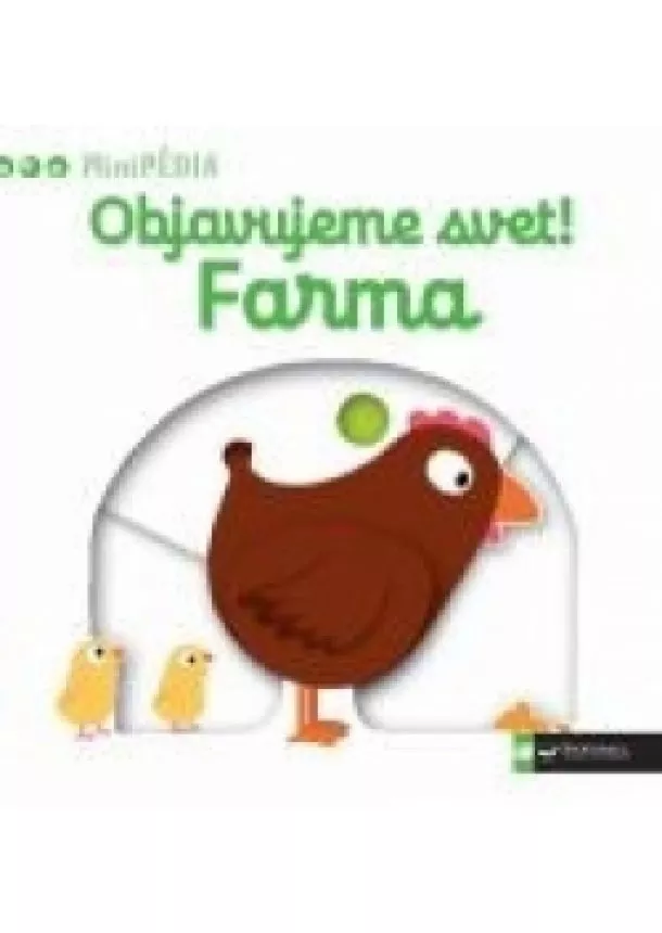 autor neuvedený - MiniPÉDIA–Objavujeme svet! Farma