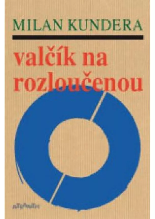  Milan Kundera - Valčík na rozloučenou 4. vydání