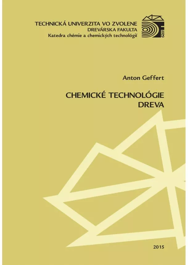 Anton Geffert - Chemické technológie dreva