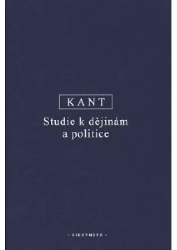 Immanuel Kant - Studie k dějinám a politice