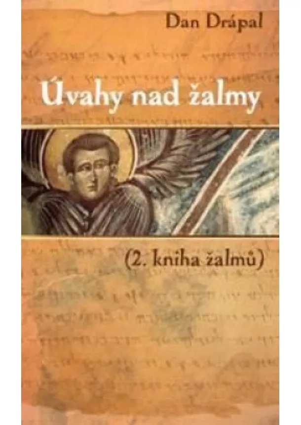 Dan Drápal - Úvahy nad žalmy - 2. kniha žalmů