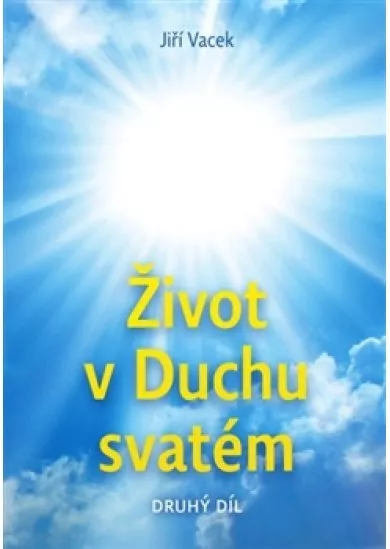 Život v Duchu svatém - Druhý díl