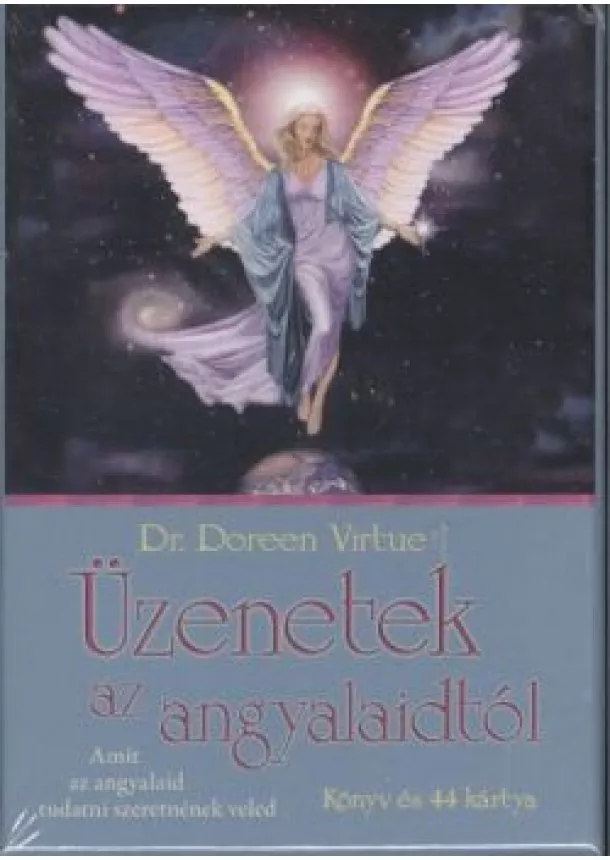 DOREEN VIRTUE - ÜZENETEK AZ ANGYALAIDTÓL