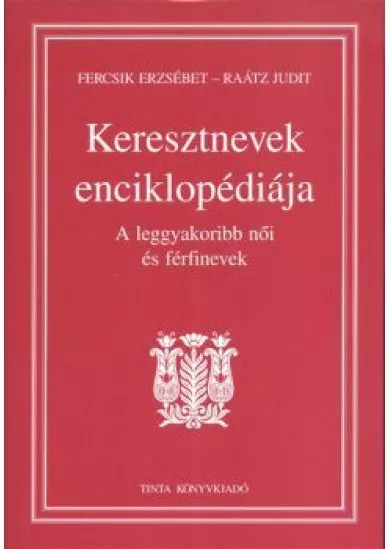 KERESZTNEVEK ENCIKLOPÉDIÁJA