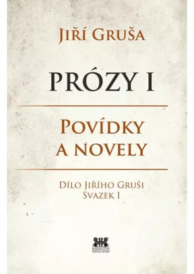 Prózy I - Povídky a novely