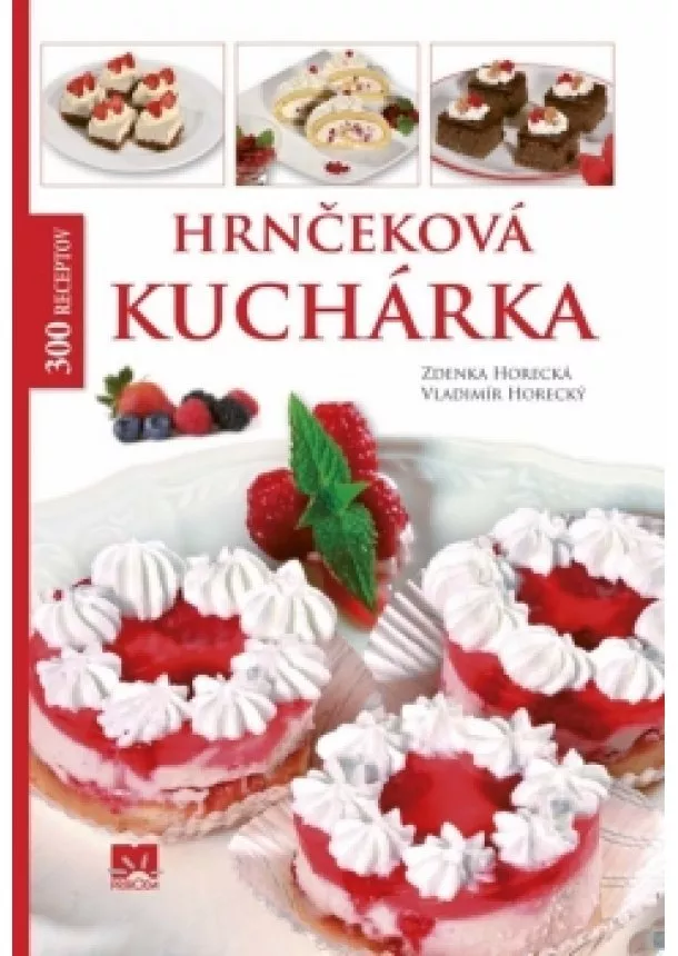 Zdenka Horecká, Vladimír Horecký - Hrnčeková kuchárka