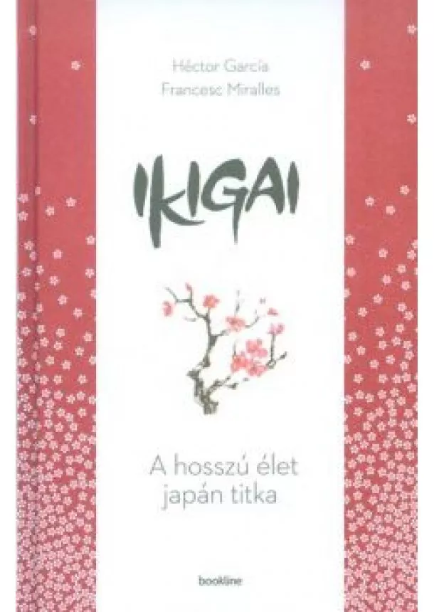 Héctor García - Ikigai /A hosszú élet japán titka