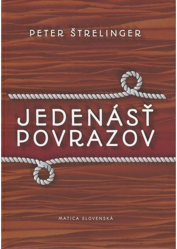 Peter Štrelinger - Jedenásť povrazov