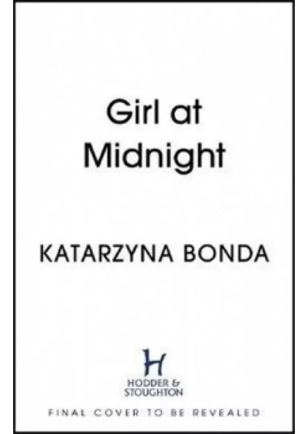 Katarzyna Bonda - Girl at Midnight : the bestselling Polis