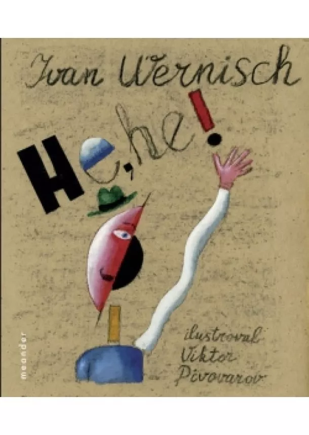 Ivan Wernisch - He, he!