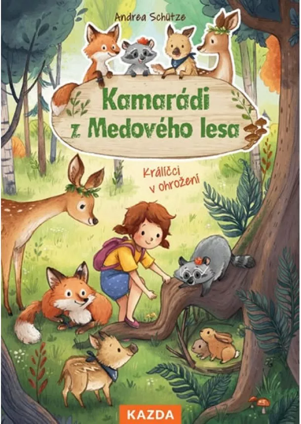 Andrea Schütze - Kamarádi z Medového lesa - Králíčci v oh