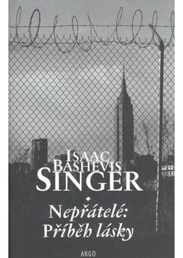 Isaac Bashevis Singer  - Nepřátelé: Příběh lásky